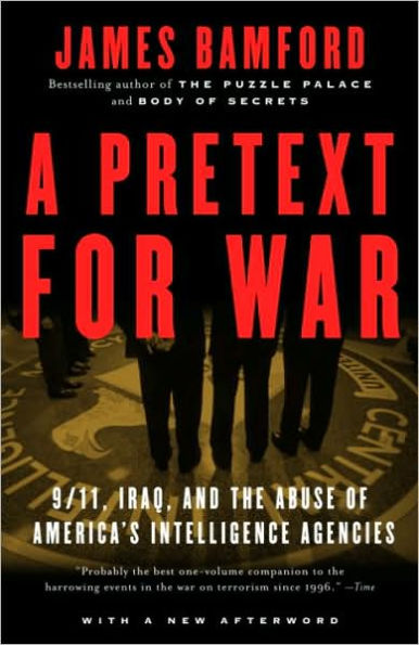 A Pretext for War: 9/11, Iraq, and the Abuse of America's Intelligence Agencies