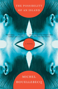 Title: The Possibility of an Island, Author: Michel Houellebecq