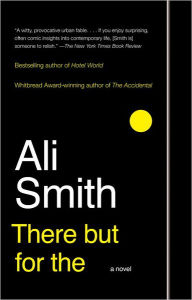 Title: There but for the, Author: Ali Smith