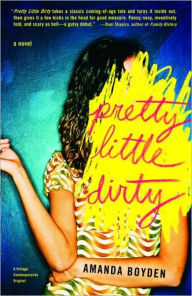 Title: Pretty Little Dirty, Author: Amanda Boyden