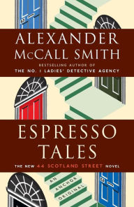 Title: Espresso Tales (44 Scotland Street Series #2), Author: Alexander McCall Smith