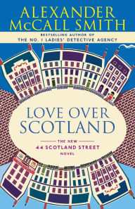 Title: Love Over Scotland (44 Scotland Street Series #3), Author: Alexander McCall Smith