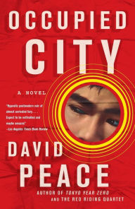 Title: Occupied City, Author: David Peace