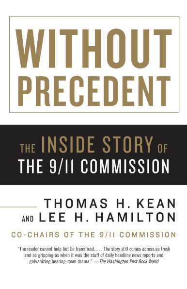 Without Precedent: the Inside Story of 9/11 Commission