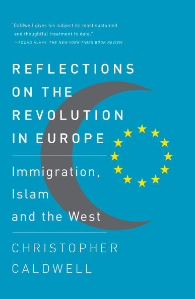 Reflections on the Revolution Europe: Immigration, Islam and West