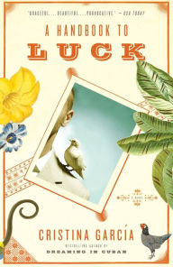 Title: A Handbook to Luck, Author: Cristina García