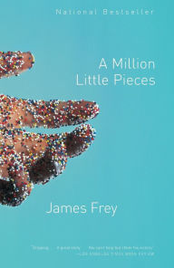 Title: A Million Little Pieces, Author: James Frey