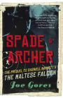 Spade and Archer: The Prequel to The Maltese Falcon