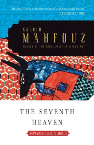 Title: The Seventh Heaven: Supernatural Tales, Author: Naguib Mahfouz