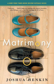 Title: Matrimony, Author: Joshua Henkin