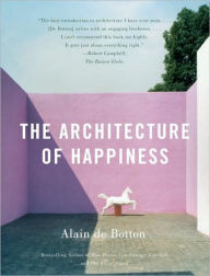 Title: The Architecture of Happiness, Author: Alain de Botton