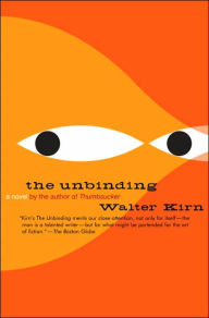 Title: The Unbinding, Author: Walter Kirn