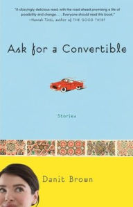 Title: Ask for a Convertible, Author: Danit Brown