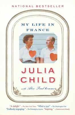 Title: My Life in France, Author: Julia Child, Alex Prud'homme