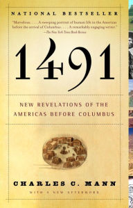 Title: 1491: New Revelations of the Americas Before Columbus, Author: Charles C. Mann