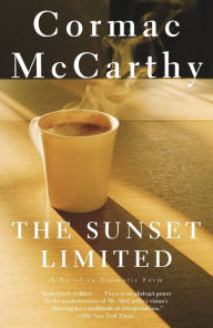 Title: The Sunset Limited: A Novel in Dramatic Form, Author: Cormac McCarthy