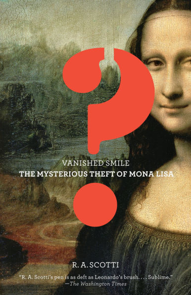 Vanished Smile: the Mysterious Theft of Mona Lisa