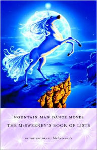 Title: Mountain Man Dance Moves: The McSweeney's Book of Lists, Author: McSweeney's