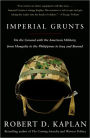 Imperial Grunts: On the Ground with the American Military, from Mongolia to the Philippines to Iraq