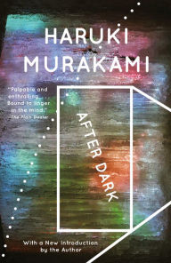 Title: After Dark, Author: Haruki Murakami