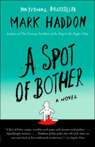 Title: A Spot of Bother, Author: Mark Haddon