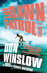 Title: The Dawn Patrol, Author: Don Winslow