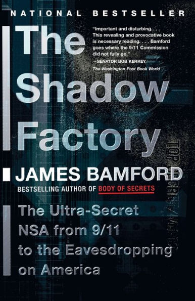 The Shadow Factory: The NSA from 9/11 to the Eavesdropping on America