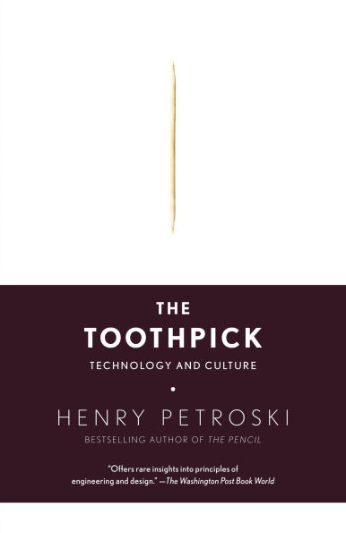 The Toothpick: Technology and Culture