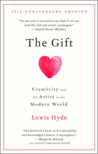 Title: The Gift: Creativity and the Artist in the Modern World, Author: Lewis Hyde