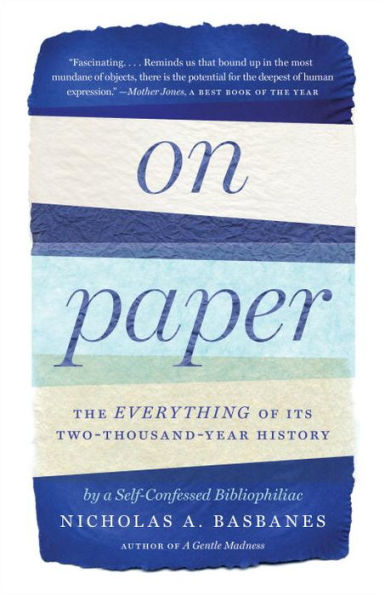 On Paper: The Everything of Its Two-Thousand-Year History