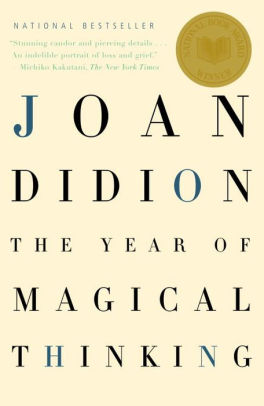Title: The Year of Magical Thinking (National Book Award Winner), Author: Joan Didion