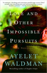 Title: Love and Other Impossible Pursuits, Author: Ayelet Waldman