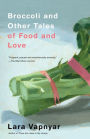 Broccoli and Other Tales of Food and Love