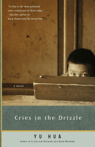 Title: Cries in the Drizzle, Author: Yu Hua