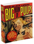 Alternative view 4 of The Black Lizard Big Book of Pulps: The Best Crime Stories from the Pulps During Their Golden Age--the '20s, '30s & '40s