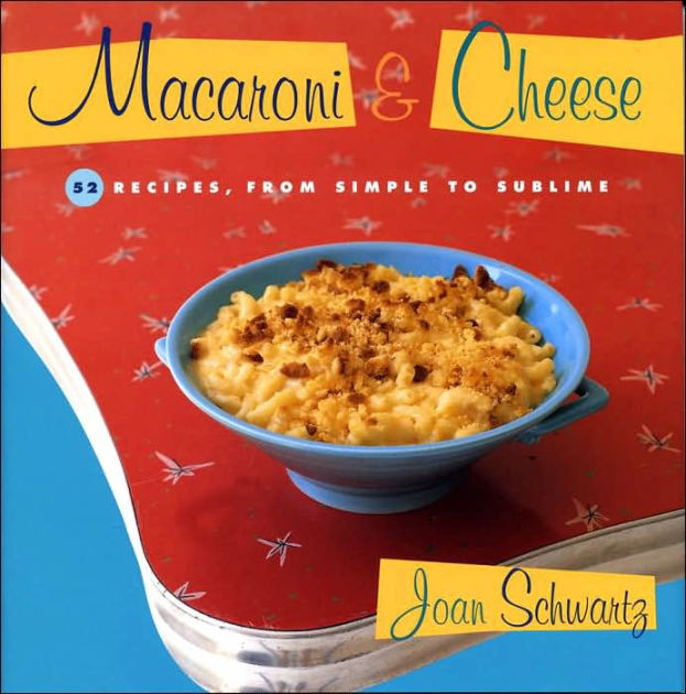 Macaroni and Cheese by Joan Schwartz | NOOK Book (eBook) | Barnes & Noble®