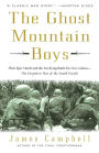 The Ghost Mountain Boys: Their Epic March and the Terrifying Battle for New Guinea--The Forgotten War of the South Pacific