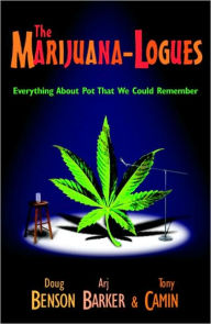 Title: Marijuana-Logues: Everything about Pot That We Could Remember, Author: Doug Benson