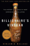 Alternative view 1 of The Billionaire's Vinegar: The Mystery of the World's Most Expensive Bottle of Wine