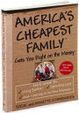 Alternative view 2 of America's Cheapest Family Gets You Right on the Money: Your Guide to Living Better, Spending Less, and Cashing in on Your Dreams