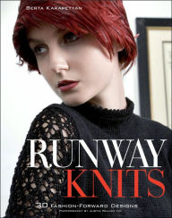 Title: Runway Knits: 30 Fashion-Forward Designs, Author: Berta Karapetyan