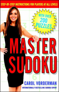 Title: Master Sudoku: Step-by-Step Instructions for Players at All Levels, Author: Carol Vorderman
