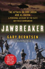 Jawbreaker: The Attack on Bin Laden and Al-Qaeda: A Personal Account by the CIA's Key Field Commander