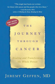 Title: The Journey through Cancer: Healing and Transforming the Whole Person, Author: Jeremy Geffen