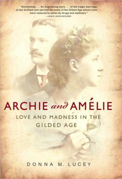 Archie and Amelie: Love and Madness in the Gilded Age