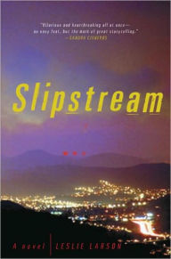 Title: Slipstream, Author: Leslie  Larson