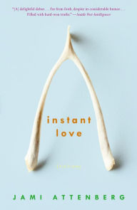 Title: Instant Love, Author: Jami Attenberg