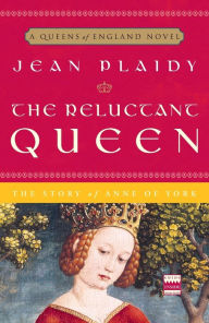 Title: The Reluctant Queen: The Story of Anne of York, Author: Jean Plaidy
