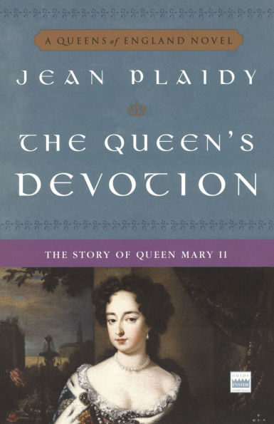 The Queen's Devotion: Story of Queen Mary II