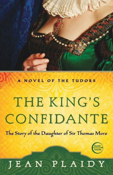 The King's Confidante: The Story of the Daughter of Sir Thomas More